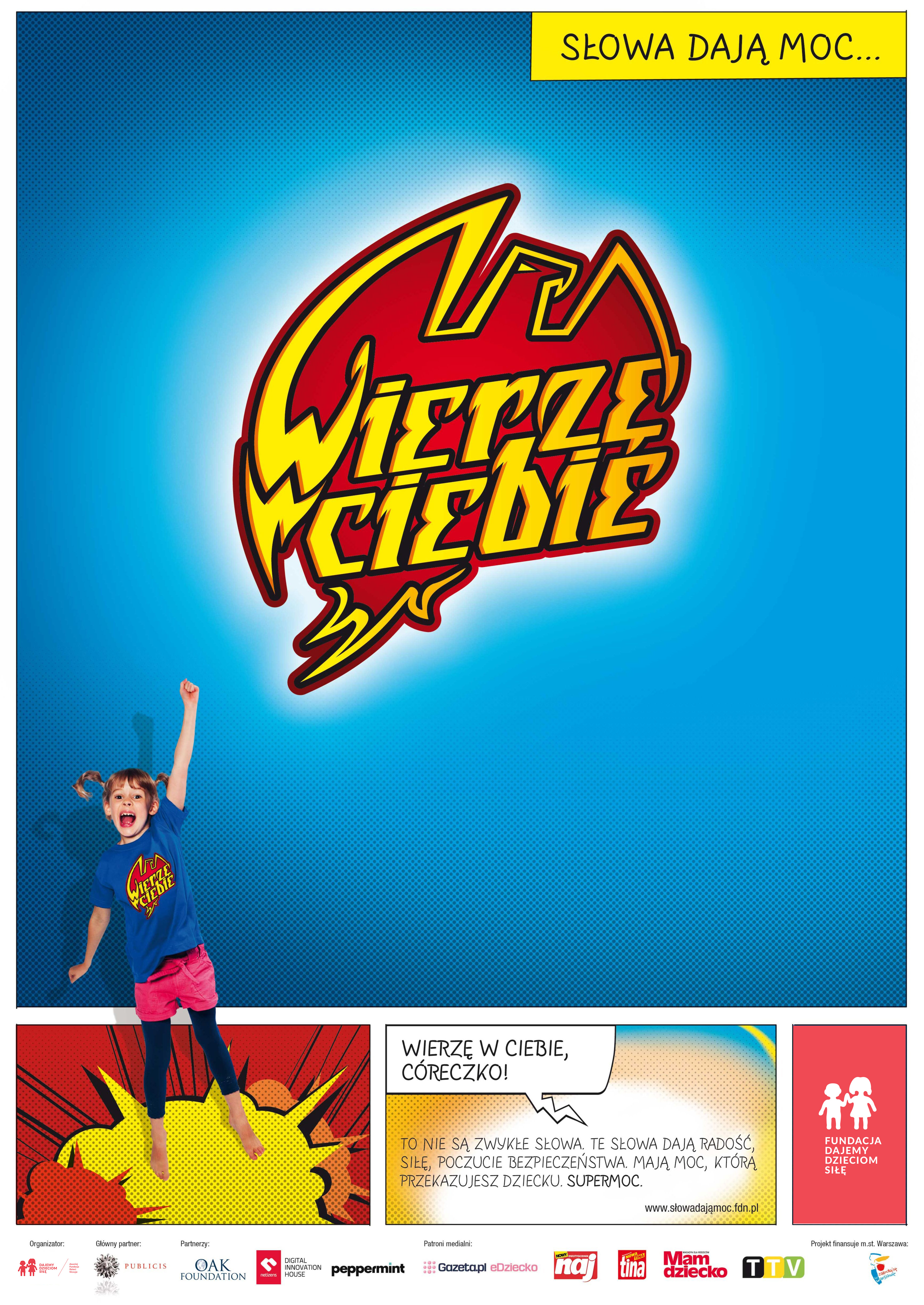 Niebieski plakat. Na środku czerwony rysunkowy orzeł z napisem Wierzę w ciebie. Poniżej dziewczynka z gestem supermana.